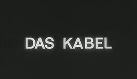 Das Kabel