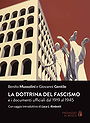 LA DOTTRINA DEL FASCISMO e i documenti ufficiali dal 1919 al 1945