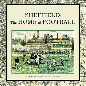 Sheffield: The Home of Football