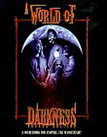 A World of Darkness: A Sourcebook for Vampire: The Masquerade