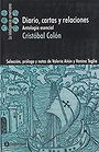 Diario, cartas y relaciones — Antología esencial