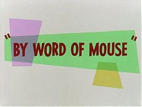 By Word of Mouse