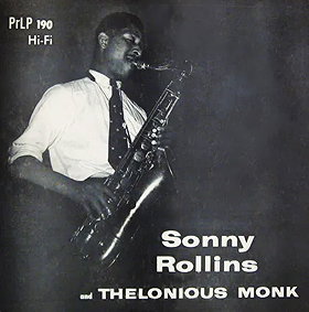 Sonny Rollins and Thelonious Monk