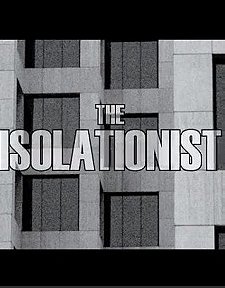 The Isolationist