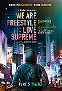 We Are Freestyle Love Supreme