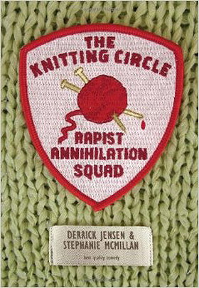 The Knitting Circle Rapist Annihilation Squad (Flashpoint Press)