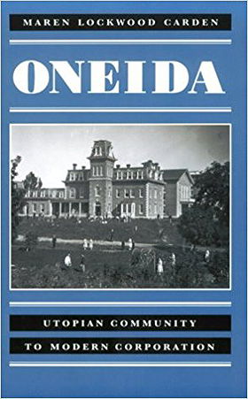 Oneida: Utopian Community to Modern Corporation