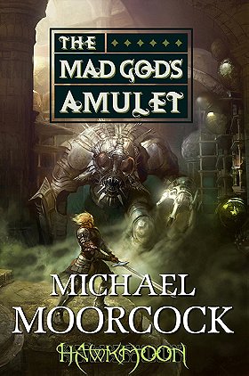 History of the Runestaff 2: The Mad God's Amulet
