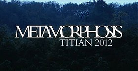 Metamorphosis: Titian 2012