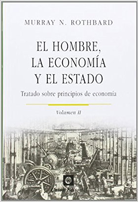 El hombre, la economía y el estado. Vol. II, Tratado sobre principios de economía