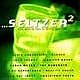 . . . Seltzer 2:  More Modern Rock to Settle Your Soul