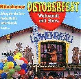 Münchener Oktoberfest (Weltstadt mit Herz)