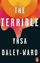 The Terrible by Yrsa Daley-Ward 