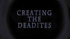 Creating the Deadites