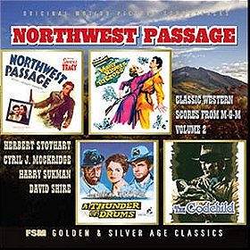 Northwest Passage - Classic Western Scores From M-G-M, Vol. 2 (1940-1974)