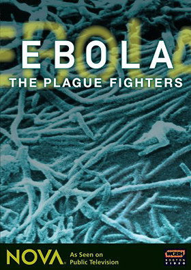 EBOLA: The Plague Fighters