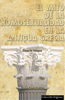EL MITO DE LA HOMOSEXUALIDAD EN LA ANTIGUA GRECIA