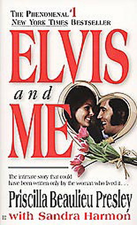 Elvis and Me: The True Story of the Love Between Priscilla Presley and the King of Rock N' Roll