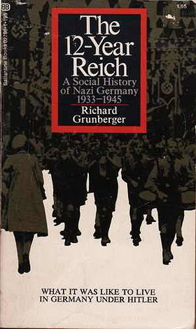 The 12-Year Reich: A Social History Of Nazi Germany 1933-1945