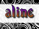 Aline                                  (2008- )