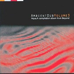 Ambient Dub Vol.3