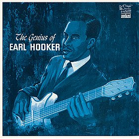 The Genius Of Earl Hooker 