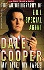 The Autobiography of F.B.I. Special Agent Dale Cooper: My Life, My Tapes