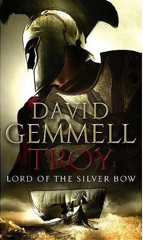 Troy: Lord of the Silver Bow (Trojan War Trilogy 1)