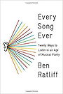 Every Song Ever: Twenty Ways to Listen in an Age of Musical Plenty