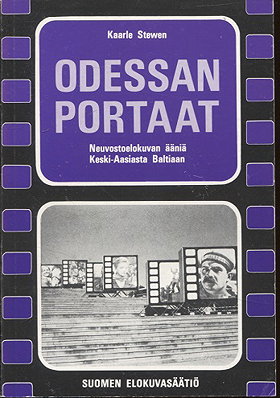Odessan portaat : neuvostoelokuvan ääniä Keski-Aasiasta Baltiaan