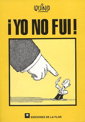 Yo no fui / Quino (Spanish Edition)