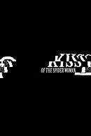 Kiss of the Spider Woman