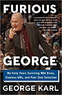Furious George: My Forty Years Surviving NBA Divas, Clueless GMs, and Poor Shot Selection