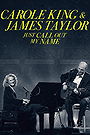 Carole King  James Taylor: Just Call Out My Name