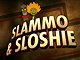 Slammo and Sloshie