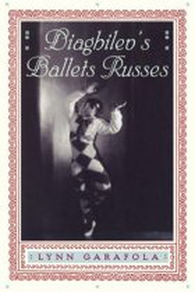 Diaghilev's Ballets Russes by Garafola, Lynn