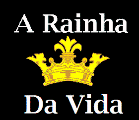 A Rainha da Vida