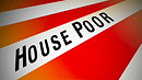 House Poor