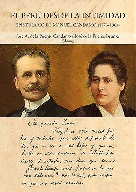 El Perú desde la intimidad: Epistolario de Manuel Candamo (1873-1904)