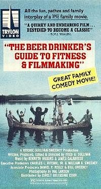 The Beer Drinker's Guide to Fitness and Filmmaking