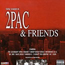 2Pac and Friends