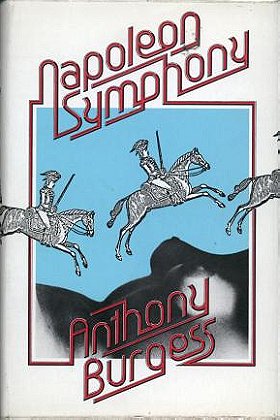 Napoleon symphony [by] Anthony Burgess