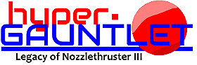 Hyper Gauntlet: Legacy of Nozzlethruster III