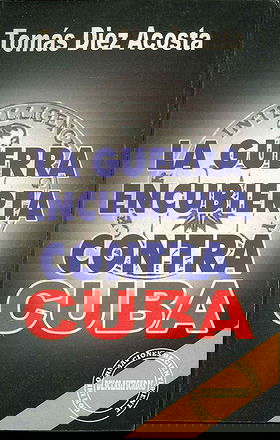 LA GUERRA ENCUBIERTA CONTRA CUBA