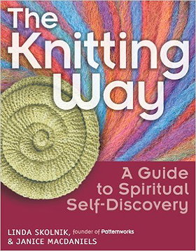 The Knitting Way: A Guide to Spiritual Self-Discovery