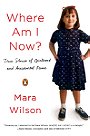 Where Am I Now?: True Stories of Girlhood and Accidental Fame