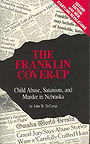 The Franklin Cover-up: Child Abuse, Satanism, and Murder in Nebraska