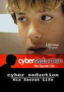 Cyber Seduction: His Secret Life                                  (2005)