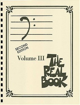 The Real Book - Volume III: Bass Clef Edition: 3 (Real Books (Hal Leonard))