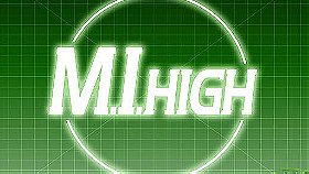 M.I.High                                  (2007- )